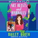 Art Heists and Hairballs Audiobook