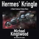 Hermes' Kringle: A Short Science Fiction Story Audiobook