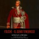 Fouché: El Genio Tenebroso Audiobook