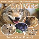 Wolves: Photos and Fun Facts for Kids Audiobook