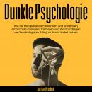 Dunkle Psychologie: Wie Sie Manipulationen erkennen und anwenden, emotionale Intelligenz trainieren  Audiobook
