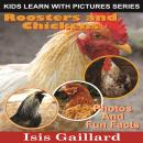 Roosters and Chickens: Photos and Fun Facts for Kids Audiobook