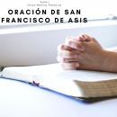 Oración de San Francisco de Asis Audiobook