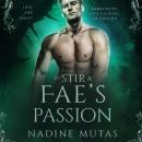 To Stir a Fae's Passion: A Novel of Love and Magic Audiobook