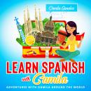 Learn Spanish with Camila: Adventures with Camila around the World Audiobook