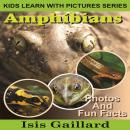 Amphibians: Photos and Fun Facts for Kids Audiobook