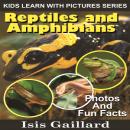 Reptiles and Amphibians: Photos and Fun Facts for Kids Audiobook