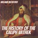 The History of the Caliph Vathek Audiobook