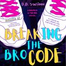 Breaking the Bro Code: A Friends to Lovers Romance Audiobook