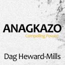 Anagkazo: Compelling Power! Audiobook