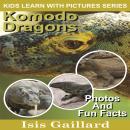 Komodo Dragons: Photos and Fun Facts for Kids Audiobook