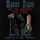 Mason Dixon and the Gowrow's Last Stand: A New Templars Novella Audiobook