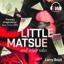 Little Matsue and other tales Audiobook