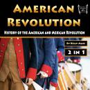 American Revolution: History of the American and Mexican Revolution Audiobook