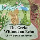 The Gecko Without An Echo Audiobook