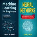 Machine Learning Box Set: 2 Books in 1 Audiobook