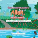 Conociendo y Amando a Alá, Nuestro Creador: Un libro Islámico Para Niños Para Presentarles a Alá (Di Audiobook