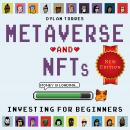 Metaverse and NFTs Investing for Beginners: Jump into the Metaverse Business, Trade and Make Money f Audiobook