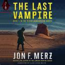 The Last Vampire: A Supernatural Post-Apocalyptic Thriller Audiobook