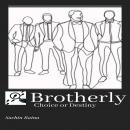 Brotherly: Choice or Destiny Audiobook