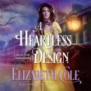 A Heartless Design: A Regency Spy Romance Audiobook
