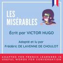 Les Misérables: Adapted for French learners - In useful French words for conversation - French Inter Audiobook
