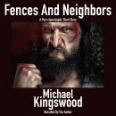 Fences And Neighbors: A Post-Apocalyptic Short Story Audiobook