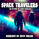 Space Travelers and Nothing But Space Travelers Audiobook