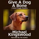 Give A Dog A Bone Audiobook