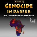 Genocide in Darfur: Facts, Causes, and Deaths in the Civil War of Sudan Audiobook