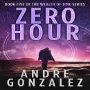 Zero Hour (Wealth of Time Series, Book 5) Audiobook