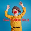 Crazy School Rules Audiobook