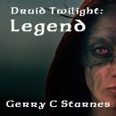 Druid Twilight: Legend: Druid Twilight Series: Book 5 Audiobook