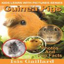 Guinea Pigs: Photos and Fun Facts for Kids Audiobook