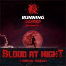 Blood at Night: A Horror Jogcast Audiobook