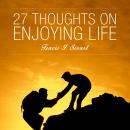 27 Thoughts on Enjoying Life Audiobook