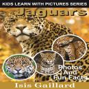 Jaguars: Photos and Fun Facts for Kids Audiobook
