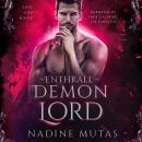 To Enthrall the Demon Lord: A Novel of Love and Magic