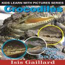 Crocodiles: Photos and Fun Facts for Kids Audiobook