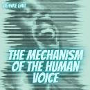 The Mechanism of the Human Voice Audiobook