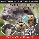 Otters and Sea Otters: Photos and Fun Facts for Kids Audiobook