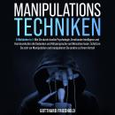Manipulationstechniken: 5 Hörbücher in 1: Wie Sie durch dunkle Psychologie, Emotionale Intelligenz u Audiobook