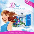 Blue Harmony: A Second Chance Romantic Comedy Audiobook