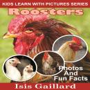 Roosters: Photos and Fun Facts for Kids Audiobook