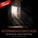 [German] - Aufzeichnungen aus dem Kellerloch: Erster und zweiter Teil Audiobook