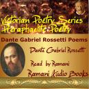 Dante Gabriel Rossetti Poems Audiobook