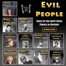 Evil People: Some of the Most Cruel People in History Audiobook