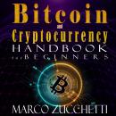Bitcoin and Cryptocurrency handbook for beginners: learn now why buy bitcoin, the basics of investin Audiobook
