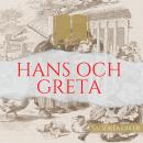 Hans och Greta: Sagoklassiker Audiobook