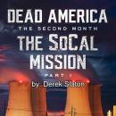 Dead America - The SoCal Mission Pt. 1 Audiobook